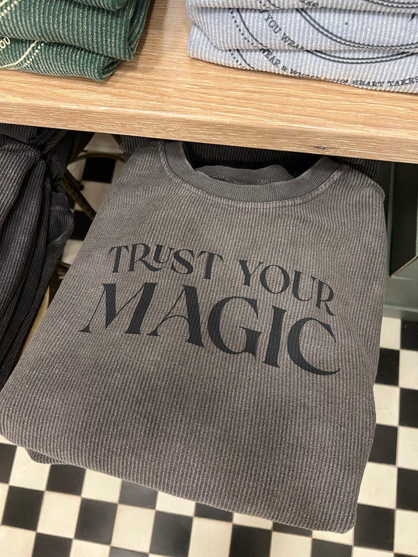 Trust Your Magic Corded Crew Charcoal