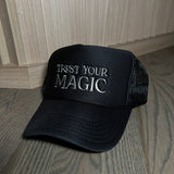 Trust Your Magic Trucker Hat - Black